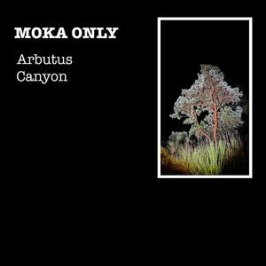 Moka Only - Arbutus Canyon  CD